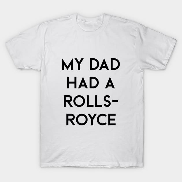 My Dad Had A Rolls Royce Victoria Beckham T-Shirt by TEEPOINTER